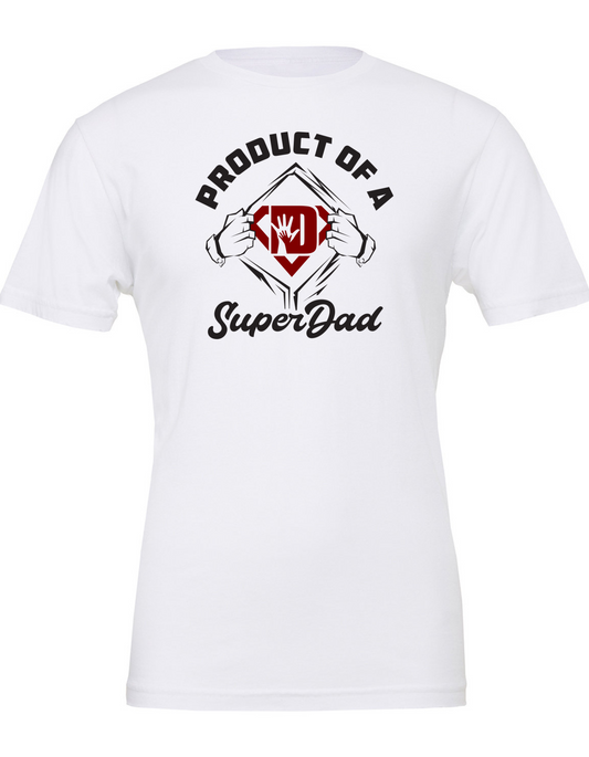 DWALY "Product of a Super Dad" T-Shirt