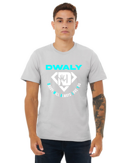 DWALY "Daddy Will Always Love You" T-Shirt